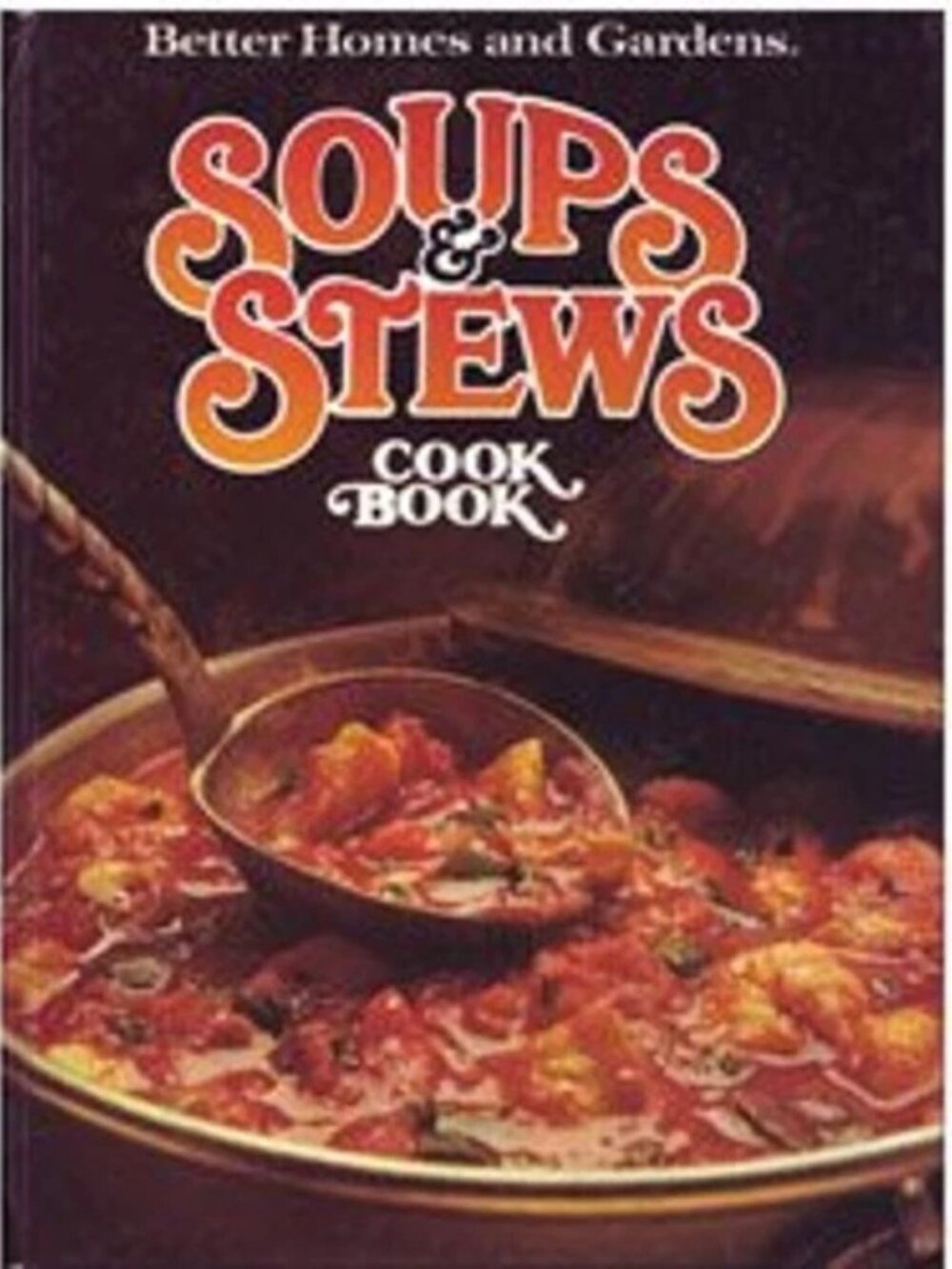 Better Homes and Gardens Soups and Stews Cook Book Hardcover
